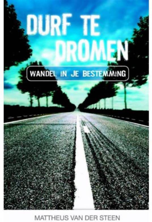 Durf te dromen Mattheus van der Steen