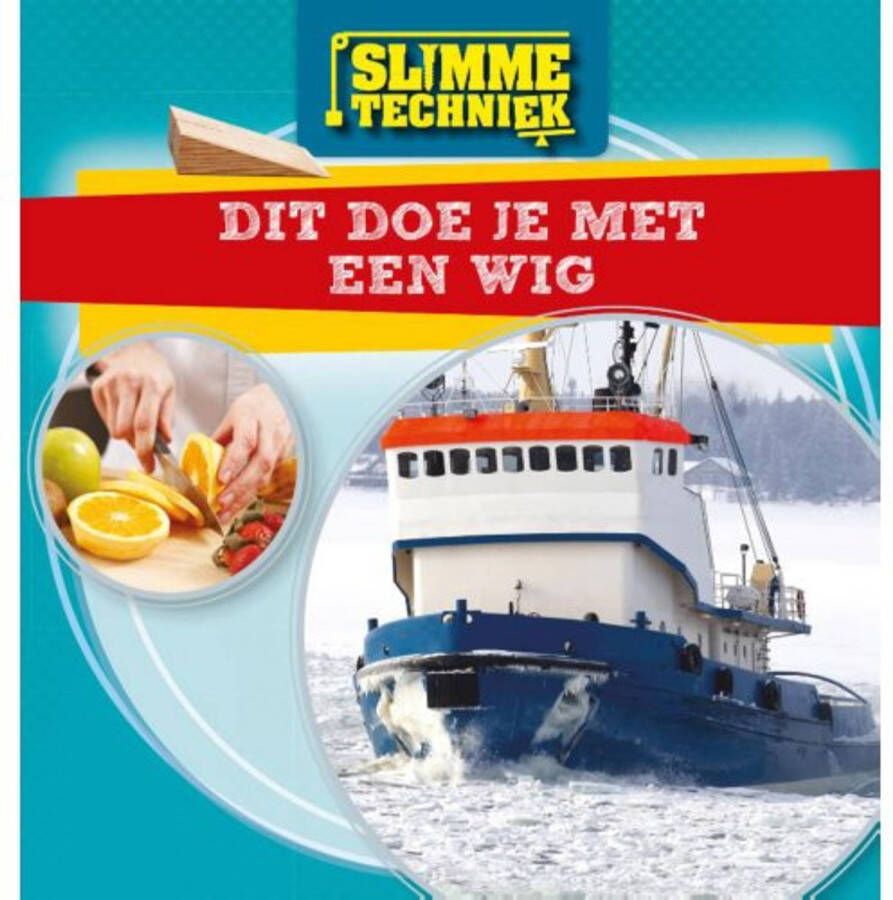 Slimme techniek: Dit doe je met een wig Nancy Dickmann