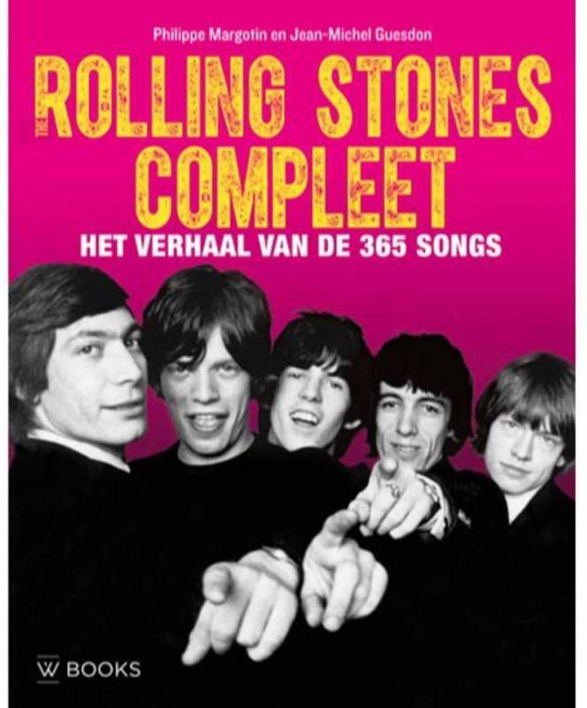 The Rolling Stones compleet Philippe Margotin en Jean-Michel Guesdon